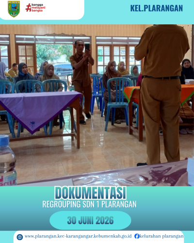 Menghadiri Sosialisasi Regrouping SDN 1 Plarangan 
